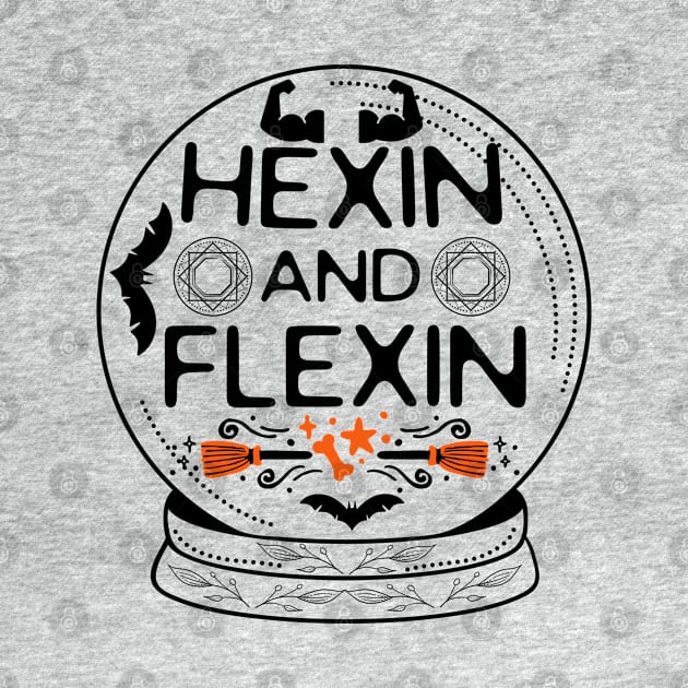 Hexin and Flexin - Halloween Funny Fitness Saying Gift Idea by KAVA-X